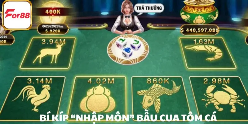 Bí kíp nhập môn bầu cua cần nắm rõ