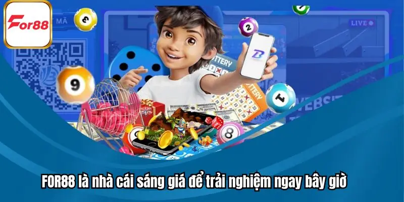 FOR88 là nhà cái sáng giá để trải nghiệm ngay bây giờ