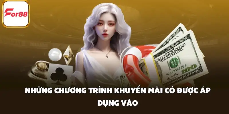 Những chương trình khuyến mãi có được áp dụng vào