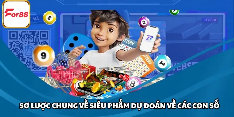 Sơ lược chung về siêu phẩm dự đoán về các con số
